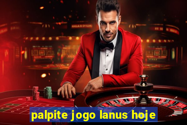 palpite jogo lanus hoje
